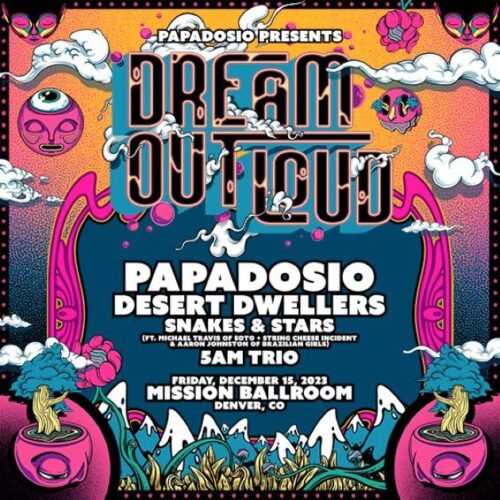 Papadosio tickets Denver; event flyer for Dream Outloud tour event at Mission Ballroom.